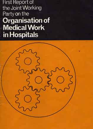 Cogwheel report - First Report of the Joint Working Party on the Organisation of Medical Work in Hospitals